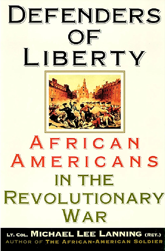 Download Defenders Of Liberty: African Americans in the Revolutionary War (English Edition) PDF
