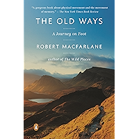 The Old Ways: A Journey on Foot (Landscapes Book 3) book cover