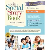 The New Social Story Book, Revised and Expanded 15th Anniversary Edition: Over 150 Social Stories that Teach Everyday Social Skills to Children and Adults with Autism and their Peers