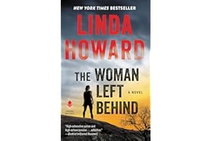 The Woman Left Behind: An Edge-of-Your-Seat Action Romance of Black Ops and Covert Ops Survival