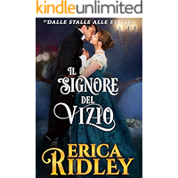 Il signore del vizio: un romanzo rosa storico (dalle stalle alle stelle Vol. 6) (Italian Edition) book cover Il signore del vizio: un romanzo rosa storico (dalle stalle alle stelle Vol. 6) (Italian Edition) book cover