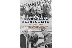 The Changing Scenes of Life: An Autobiography (The Life of Glubb Pasha Book 5)