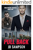 Pull Back: A MM Romantic Mystery (Hollywood Endings Book 1)
