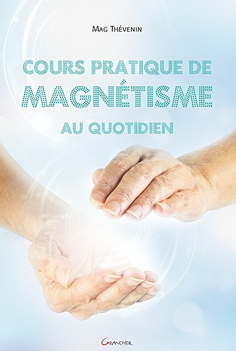 Download Cours pratique de magnétisme au quotidien PDF