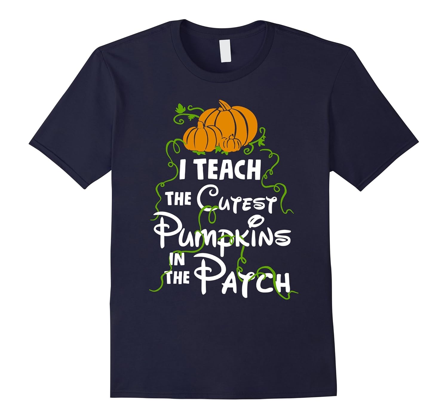 I Teach The Cutest Pumpkins In The Patch-ANZ