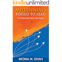 Millennials - Poised to Lead: For a Generation Who is the Future book cover