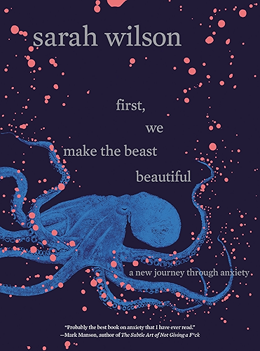 Download First, We Make the Beast Beautiful: A New Journey Through Anxiety (English Edition) PDF