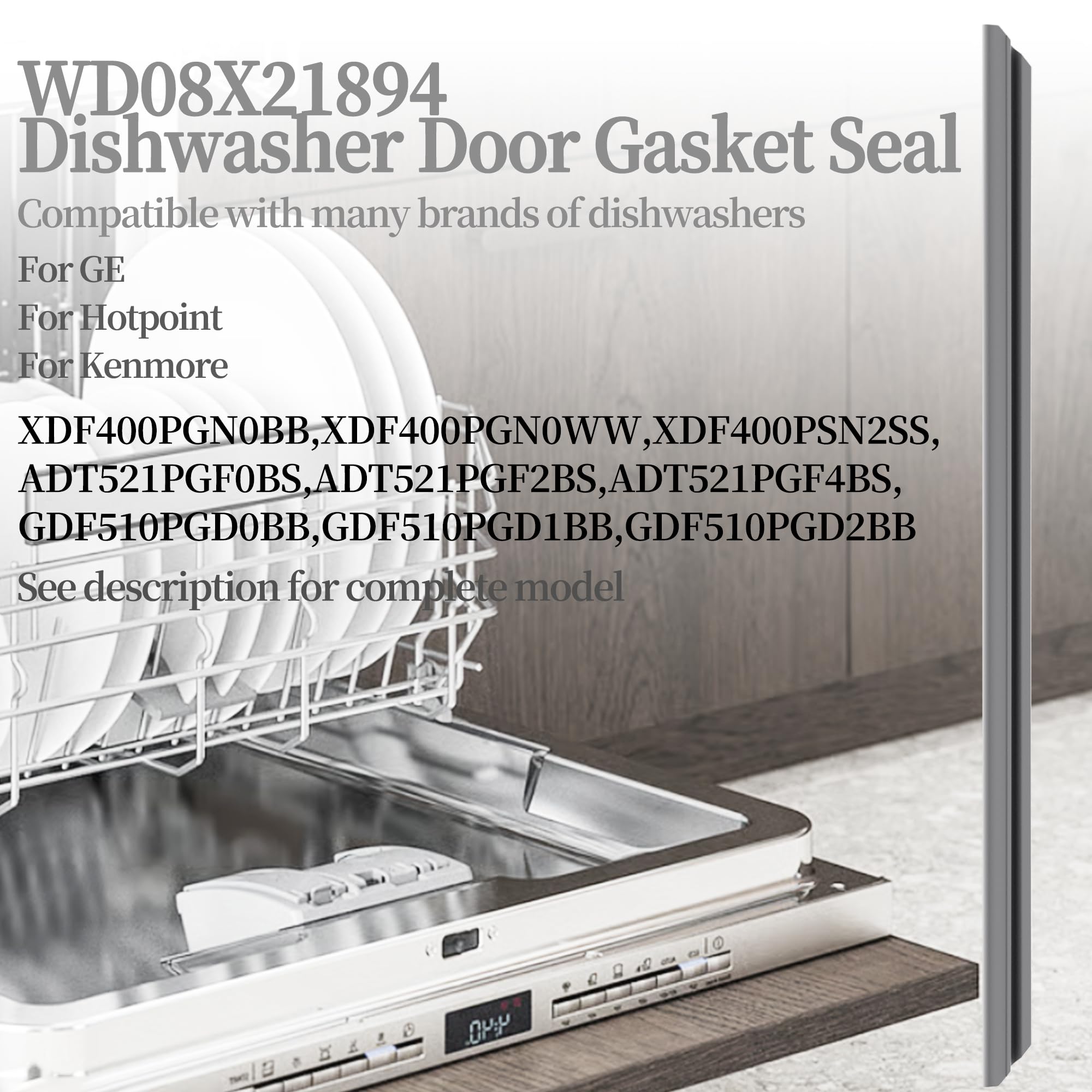 WD08X21894 Dishwasher Door Gasket (22 in.) Compatible with GE Dishwasher Door Seal,Fits for XDF400PGN0BB,XDF400PGN0WW etc Models. Replace Old Part PS11700870,WD08X10090,AP5980286.(Rubber Seal,Gray)