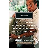 The Fire Next Time; Nobody Knows My Name; No Name in the Street; The Devil Finds Work: Introduction by Eddie S. Glaude Jr. (E