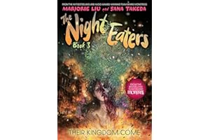 The Night Eaters #3: Their Kingdom Come: A Graphic Novel (Volume 3)