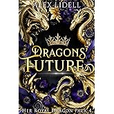 Dragon's Future: Discreet Cover Edition (Her Royal Dragon Pack)