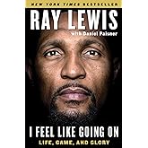 I Feel Like Going On: Life, Game, and Glory