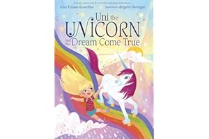 Uni the Unicorn and the Dream Come True