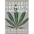 Cannabis Grower's Handbook: The Complete Guide to Marijuana and Hemp Cultivation