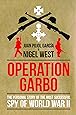 Operation Garbo: The Personal Story of the Most Successful Spy of World War II (Dialogue Espionage Classics)