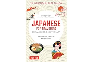 Japanese for Travelers Phrasebook & Dictionary: Useful Phrases, Travel Tips, Etiquette Guide