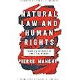 Natural Law and Human Rights: Toward a Recovery of Practical Reason (Catholic Ideas for a Secular World)