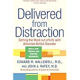 Delivered from Distraction: Getting the Most out of Life with Attention Deficit Disorder