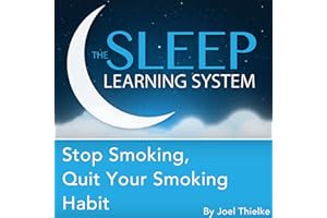 Stop Smoking, Quit Your Smoking Habit with Hypnosis, Meditation, and Affirmations: The Sleep Learning System