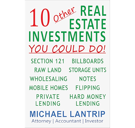 Amazon Com 10 Other Real Estate Investments Section 121 Billboards Raw Land Storage Units Wholesaling Notes Mobile Homes Flipping Private Lending Hard Money Lending Ebook Lantrip Michael Kindle Store