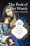 The Fruit of Her Womb: 33-Day Preparation for Total