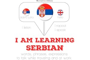 I am learning Serbian: I Listen. I Repeat. I Speak.