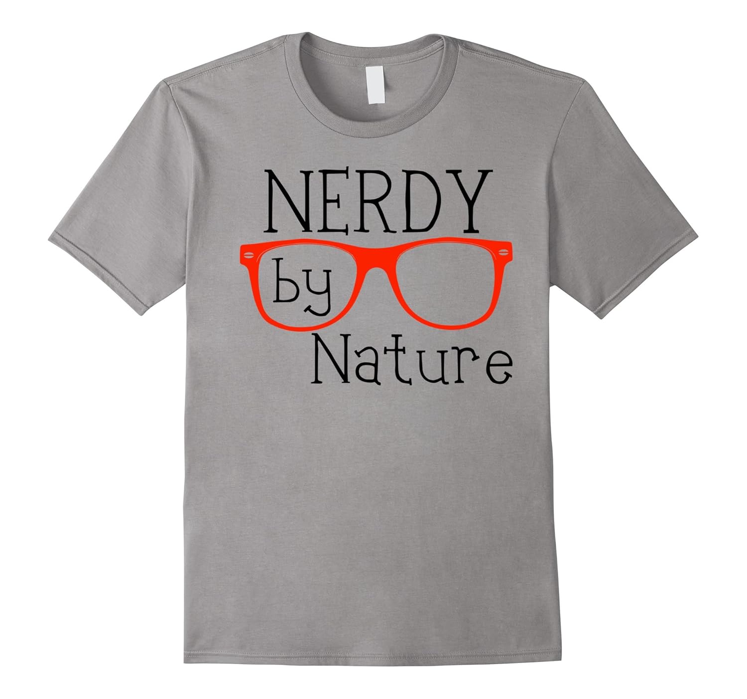 Nerdy By Nature Glasses T-Shirt Funny Tee-T-Shirt