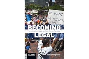 Becoming Legal: Immigration Law and Mixed-Status Families