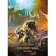 The First Wall (3) (Horus Hersey: Siege of Terra, 3)