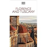 DK Florence and Tuscany: Must-See Sights. Culture & History. Detailed Maps & Tours. Covers the Duomo, Siena, Pisa, & more (Travel Guide)