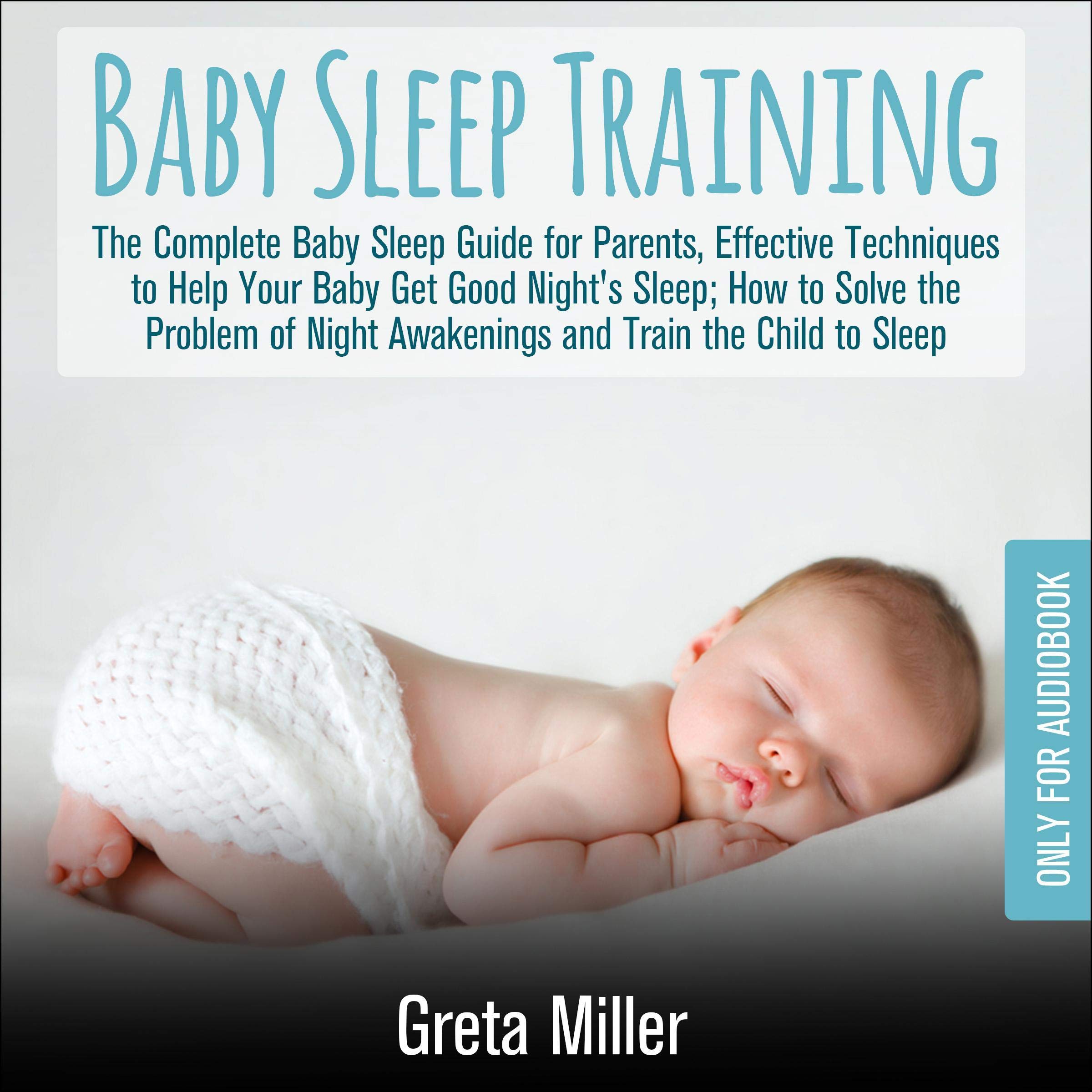 Sleep Training Ways To Get Baby To Sleep Through The Night The