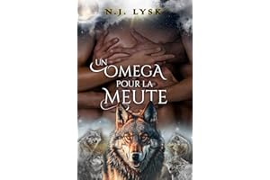 Un Omega pour la Meute (La Destinée de la Meute t. 1) (French Edition)