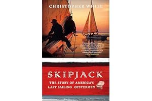 Skipjack: The Story of America's Last Sailing Oystermen
