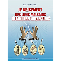 Le Brisement de Liens Malsains de Famille et Autres Liens (French Edition) book cover Le Brisement de Liens Malsains de Famille et Autres Liens (French Edition) book cover