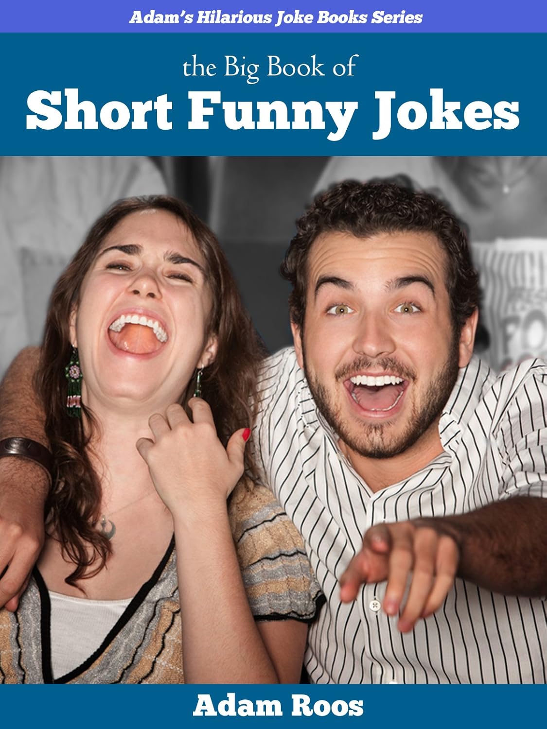 The Big Book Of Short Funny Jokes Really Funny Jokes That Will