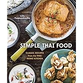 Simple Thai Food: Classic Recipes from the Thai Home Kitchen [A Cookbook]