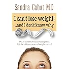 I can’t lose weight! …and I don’t know why: This is the ONLY book that explains ALL the hidden causes of weight excess!