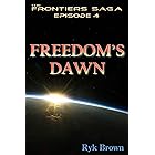 Ep.#4 - "Freedom's Dawn" (The Frontiers Saga)