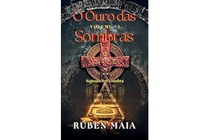 O Ouro das Sombras: Segredos sob Coimbra (Portuguese Edition)