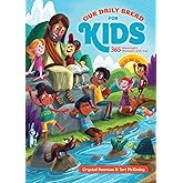 Our Daily Bread for Kids: 365 Meaningful Moments with God (A Daily Devotional with Bite-Size Devotions for Children Ages 6-10