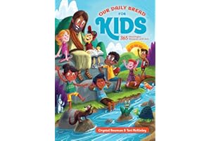 Our Daily Bread for Kids: 365 Meaningful Moments with God (A Daily Devotional with Bite-Size Devotions for Children Ages 6-10