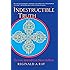 Indestructible Truth: The Living Spirituality of Tibetan Buddhism