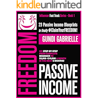 Passive Income Freedom: 23 Passive Income Blueprints: Go Step-by-Step from Complete Beginner to $5,000-10,000/mo in the… book cover Passive Income Freedom: 23 Passive Income Blueprints: Go Step-by-Step from Complete Beginner to $5,000-10,000/mo in the… book cover
