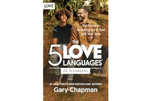 The 5 Love Languages of Teenagers: The Secret to Increasing Joy and Trust with Your Teen