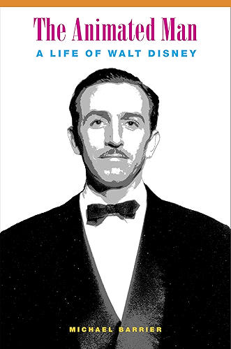 Download The Animated Man: A Life of Walt Disney (English Edition) PDF