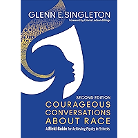 Courageous Conversations About Race: A Field Guide for Achieving Equity in Schools book cover