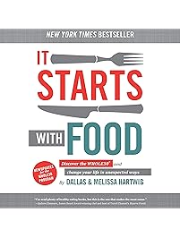 It Starts with Food: Discover the Whole30 and Change Your Life in Unexpected Ways