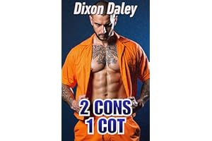 2 Cons 1 Cot: A Straight To Gay Erotic Jailhouse Short Story (First Timers)