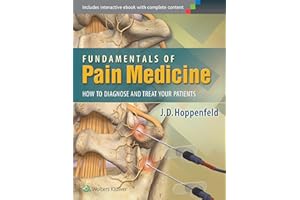 Fundamentals of Pain Medicine: How to Diagnose and Treat your Patients