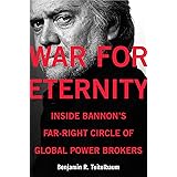War for Eternity: Inside Bannon's Far-Right Circle of Global Power Brokers